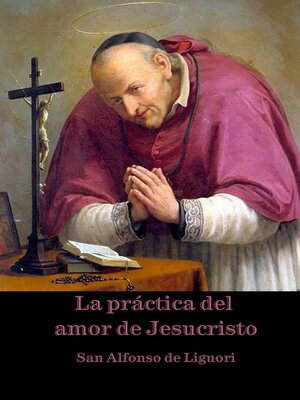 cover image of La práctica del amor de Jesucristo